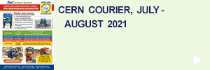 CERN Courier, July - August 2021