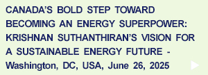 Canada’s Bold Step Toward Becoming An Energy Super Power
